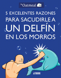 5 EXCELENTES RAZONES PARA SACUDIRLE A UN DELF�N EN LOS MORROS