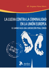 LUCHA CONTRA LA CRIMINALIDAD EN LA UNI�N EUROPEA.
