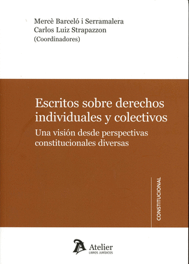 ESCRITOS SOBRE DERECHOS INDIVIDUALES Y COLECTIVOS. UNA VISI