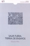 SALIR FUERA, TIERRA DE ENSAYOS