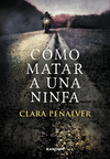 C�MO MATAR A UNA NINFA