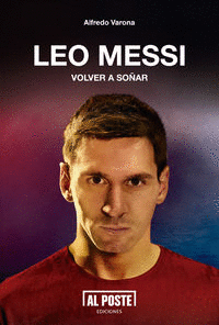 LEO MESSI. VOLVER A SO�AR