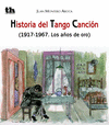 HISTORIA DEL TANGO CANCION 1917-1967 AÑOS DE ORO