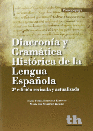 DIACRONIA Y GRAMATICA HISTORICA DE LA LENGUA ESPA�OLA-2 ED.