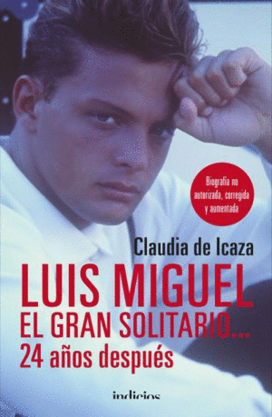 LUIS MIGUEL, EL GRAN SOLITARIO... 24 AOS DESPUES