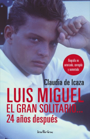 LUIS MIGUEL, EL GRAN SOLITARIO... 24 A�OS DESPUES