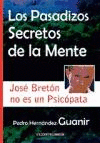 PASADIZOS SECRETOS DE LA MENTE, LOS