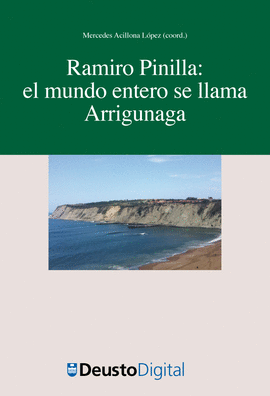 RAMIRO PINILLA: EL MUNDO ENTERO SE LLAMA ARRIGUNAGA