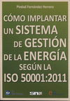 C�MO IMPLANTAR UN SISTEMA DE GESTI�N DE LA ENERG�A SEG�N LA ISO 50001:2011