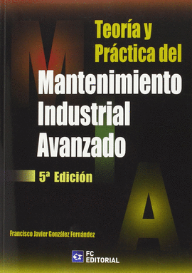 TEORA Y PRCTICA DEL MANTENIMIENTO INDUSTRIAL AVANZADO