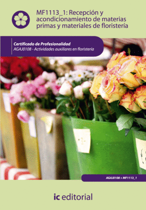 RECEPCI�N Y ACONDICIONAMIENTO DE MATERIAS PRIMAS Y MATERIALES DE FLORISTER�A