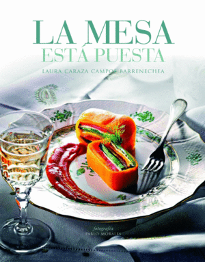LA MESA ESTA PUESTA - COCINA MEXICANA ACTUAL Y ALGO MAS...