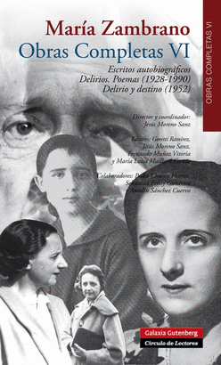 ESCRITOS AUTOBIOGR�FICOS. DELIRIOS. POEMAS (1928-1990) VOL. VI