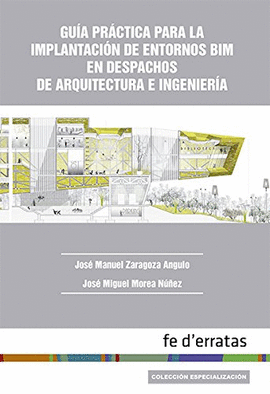 GU�A PR�CTICA PARA LA IMPLANTACI�N DE ENTORNOS BIM EN DESPACHOS DE ARQUITECTURA