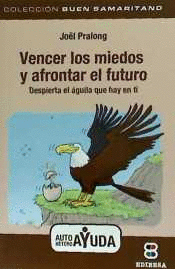 VENCER LOS MIEDOS Y AFRONTAR EL FUTURO