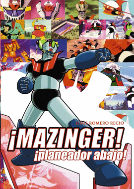 MAZINGER Z �PLANEADOR ABAJO!