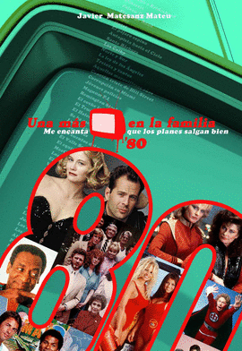 UNA MAS EN LA FAMILIA. A�OS 80