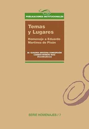 TEMAS Y LUGARES. HOMENAJE A EDUARDO MARTNEZ DE PISN