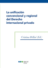 LA UNIFICACI�N CONVENCIONAL Y REGIONAL DEL DERECHO INTERNACIONAL PRIVADO