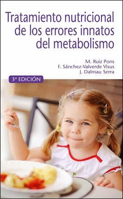 TRATAMIENTO NUTRICIONAL DE LOS ERRORES INNATOS DEL METABOLISMO. 3� EDICI�N
