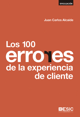 100 ERRORES DE LA EXPERIENCIA DE CLIENTE, LOS