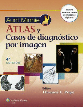 ATLAS Y CASOS DE DIAGNSTICO POR IMAGEN. 4 ED.