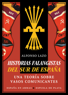 HISTORIAS FALANGISTAS DEL SUR DE ESPA�A