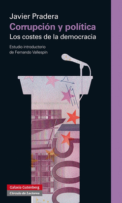 CORRRUPCI�N Y POL�TICA. LOS COSTES DE LA DEMOCRACIA