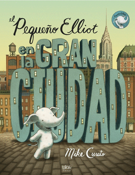 EL PEQUE�O ELLIOT EN LA GRAN CIUDAD