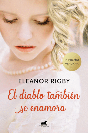 EL DIABLO TAMBI�N SE ENAMORA (PREMIO VERGARA - EL RINC�N DE LA NOVELA ROM�NTICA)