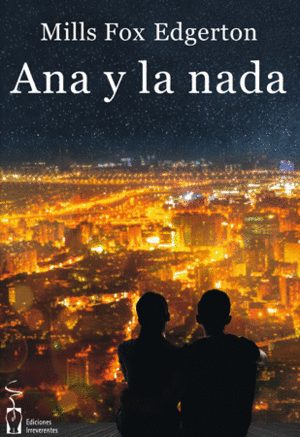 ANA Y LA NADA. IRREVERENTES