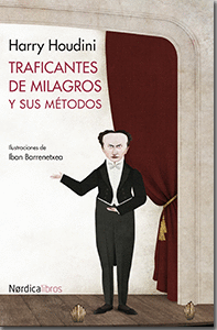 TRAFICANTES DE MILAGROS Y SUS M�TODOS