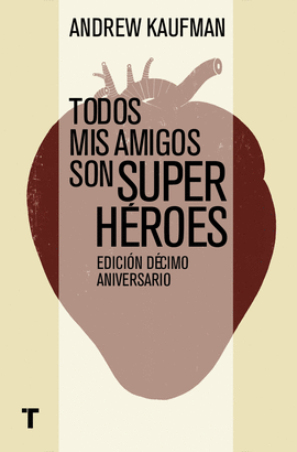 TODOS MIS AMIGOS SON SUPER HROES