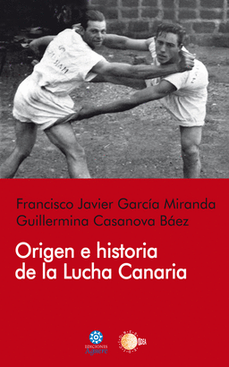 ORIGEN E HISTORIA DE LA LUCHA CANARIA