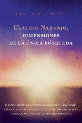CLAUDIO NARANJO, DIMENSIONES DE LA �NICA B�SQUEDA