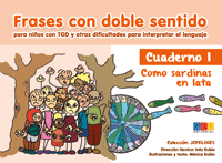 FRASES CON DOBLE SENTIDO PARA NI�OS CON TGD Y OTRAS DIFICULTADES