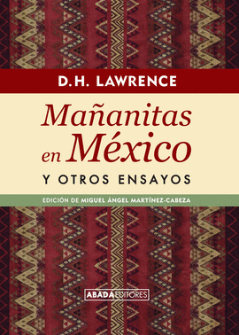 MA�ANITAS EN M�XICO Y OTROS ENSAYOS