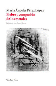 FIEBRE Y COMPASI�N DE LOS METALES