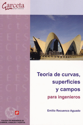 TEORIA DE CURVAS,SUPERFICIES Y CAMPOS PARA INGENIEROS