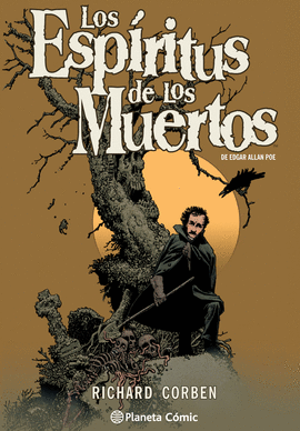 LOS ESP�RITUS DE LOS MUERTOS DE EDGAR ALLAN POE POR RICHARD CORBEN
