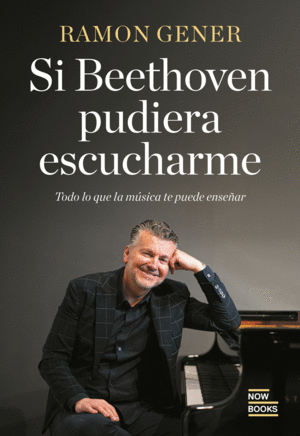 SI BETHOVEN PUDIERA ESCUCHARME