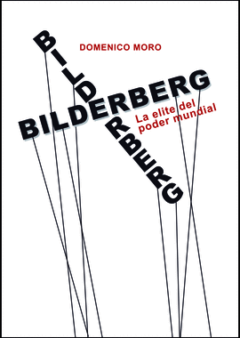 BILDERBERG. LA ELITE DEL PODER MUNDIAL