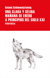 UNA CLARA Y GELIDA MA�ANA DE ENERO A PRINCIPIOS DEL S.XXI