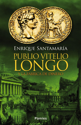 PUBLIO VITELIO LONGO Y LA F�BRICA DE DINERO