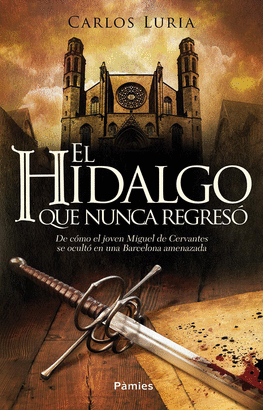 EL HIDALGO QUE NUNCA REGRES�