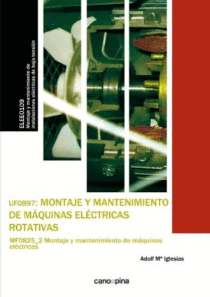 UF0897 MONTAJE Y MANTENIMIENTO DE MQUINAS ELCTRICAS ROTATIVAS