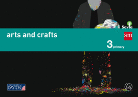 ARTS AND CRAFTS. 3 PRIMARY. SAVIA