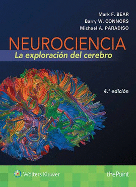 NEUROCIENCIA. LA EXPLORACI�N DEL CEREBRO.4� ED.