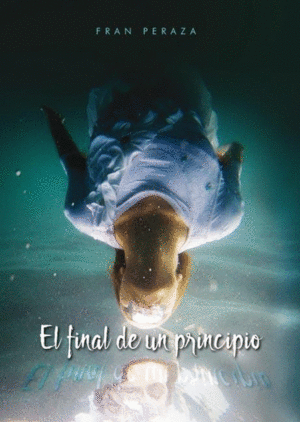 EL FINAL DE UN PRINCIPIO