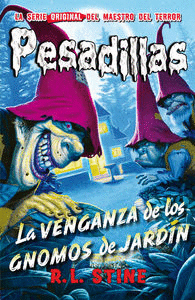 PESADILLAS 14 LA VENGANZA DE LOS GNOMOS DE JARD�N
